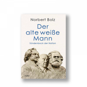 Der alte weiße Mann - Norbert Bolz