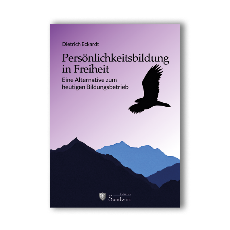 Dietrich Eckardt - Persönlichkeitsbildung in Freiheit neu